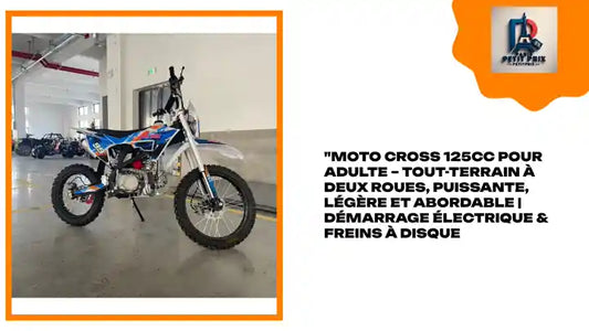 &quot;Moto Cross 125cc pour Adulte &ndash; Tout-Terrain &agrave; Deux Roues, Puissante, L&eacute;g&egrave;re et Abordable | D&eacute;marrage &Eacute;lectrique &amp; Freins &agrave; Disque by@Outfy